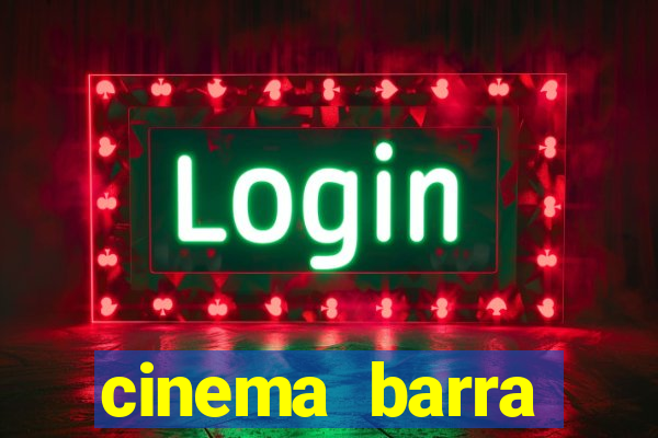 cinema barra shopping sul